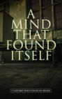 A Mind That Found Itself