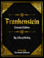 Frankenstein (Extended Edition) – By Mary Shelley