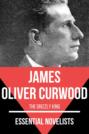 Essential Novelists - James Oliver Curwood