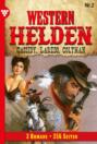 Western Helden - 3 Romane, Band 2 – Erotik Western