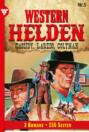 Western Helden - 3 Romane 5 – Erotik Western