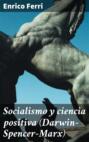 Socialismo y ciencia positiva (Darwin-Spencer-Marx)