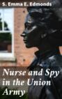 Nurse and Spy in the Union Army