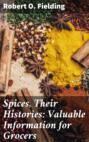 Spices, Their Histories: Valuable Information for Grocers
