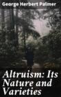 Altruism: Its Nature and Varieties
