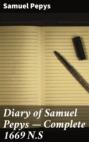 Diary of Samuel Pepys — Complete 1669 N.S