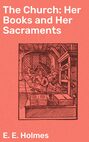 The Church: Her Books and Her Sacraments