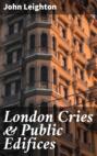 London Cries & Public Edifices