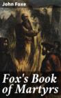 Fox's Book of Martyrs