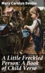 A Little Freckled Person: A Book of Child Verse