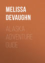 Alaska Adventure Guide