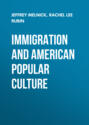 Immigration and American Popular Culture