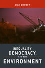 Inequality, Democracy, and the Environment