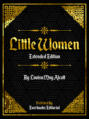 Little Women (Extended Edition) – By Louisa May Alcott