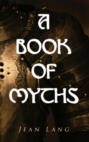 A Book of Myths