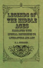 Legends of the Middle Ages - Narrated with Special Reference to Literature and Art