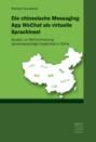 Die chinesische Messaging-App WeChat als virtuelle Sprachinsel
