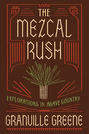 The Mezcal Rush