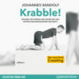 Krabble! - Training für Körper und Gehirn mit den natürlichen Bewegungen der Babys (Ungekürzt)