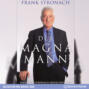 Der Magna Mann - Die Frank Stronach Erfolgsformel (Ungekürzt)
