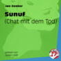Sunuf - Chat mit dem Tod (Ungekürzt)
