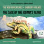 The New Adventures of Sherlock Holmes, Episode 12: The Case of the Iguana's Tears (Unabridged)