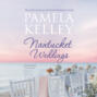 Nantucket Weddings - Nantucket Beach Plum Cove, Book 5 (Unabridged)