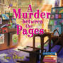 A Murder Between the Pages - Main Street Book Club Mysteries, Book 2 (Unabridged)
