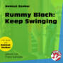 Rummy Blach: Keep Swinging (Ungekürzt)