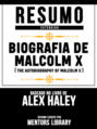 Resumo Estendido: Biografia De Malcolm X (The Autobiography Of Malcolm X) - Baseado No Livro De Alex Haley
