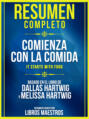 Resumen Completo: Comienza Con La Comida (It Starts With Food) - Basado En El Libro De Dallas Hartwig Y Melissa Hartwig
