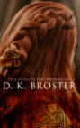 The Collected Works of D. K. Broster