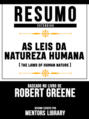 Resumo Estendido: As Leis Da Natureza Humana (The Laws Of Human Nature) - Baseado No Livro De Robert Greene