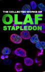 The Collected Works of Olaf Stapledon