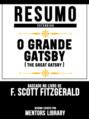 Resumo E Análise: O Grande Gatsby (The Great Gatsby) - Baseado No Livro De F. Scott Fitzgerald
