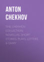 The Chekhov Collection: Novellas, Short Stories, Plays, Letters & Diary