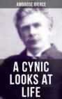 A CYNIC LOOKS AT LIFE