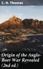 Origin of the Anglo-Boer War Revealed (2nd ed.)