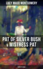 PAT OF SILVER BUSH & MISTRESS PAT (Complete Series)
