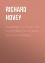 Seaward: An Elegy on the Death of Thomas William Parsons