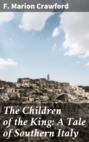 The Children of the King: A Tale of Southern Italy