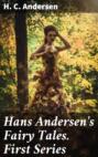 Hans Andersen's Fairy Tales. First Series