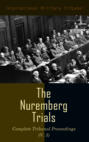 The Nuremberg Trials: Complete Tribunal Proceedings (V. 3)