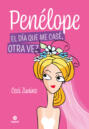 Penélope: El día que me casé, otra vez