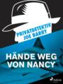 Privatdetektiv Joe Barry - Hände weg von Nancy