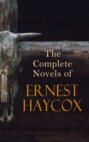 The Complete Novels of Ernest Haycox