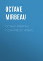 Octave Mirbeau: Gesammelte Werke