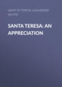 Santa Teresa: An Appreciation