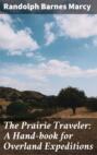 The Prairie Traveler: A Hand-book for Overland Expeditions