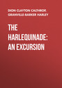 The Harlequinade: An Excursion